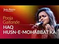 Haq Husn-e-Mohabbat Ka Ada Kon Karega | Pooja Gaitonde | Jashn-e-Rekhta