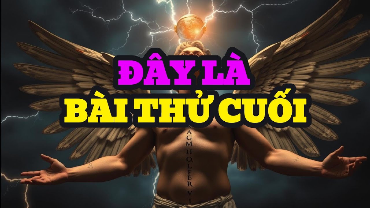 NGƯỜI ĐƯỢC CHỌN! ĐÂY LÀ BÀI KIỂM TRA CUỐI CÙNG. ĐỪNG BỎ QUA