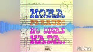 No Digas Nada - Mora ft Farruko ( Audio Oficial )