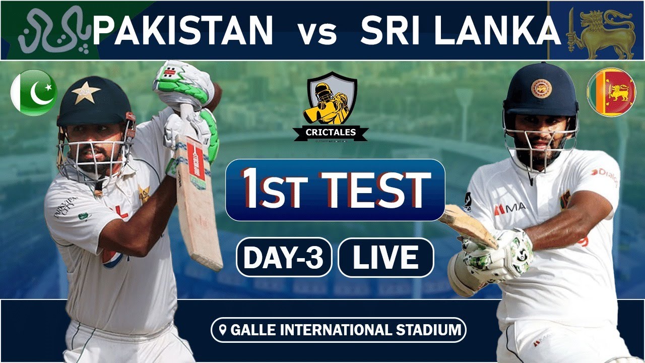 LIVE PAKISTAN vs SRI LANKA 1st TEST MATCH DAY 3 LIVE PAK VS SL LIVE SCORE and COMMENTARY