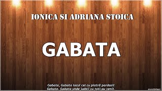 Video thumbnail of "Ionică și Adriana Stoica - Gabata, Gabata"