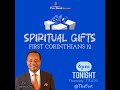 1ST CORINTHIANS 12 SPIRITUAL GIFTS 17042025