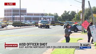 Austin ISD officer shot at Northeast ECHS; suspect still at large