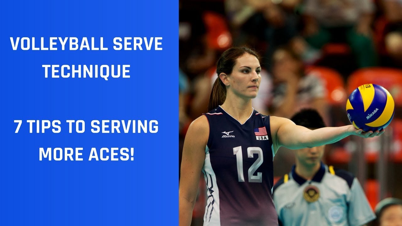 Volleyball Serve Technique 7 TIPS TO SERVING MORE ACES YouTube