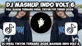 DJ MASHUP INDO VOLT 6 FULL ALBUM DJ TERBARU TIKTOK FULL SONG VIRAL FYP TIKTOK 🔥