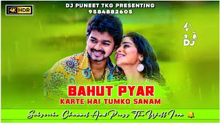 BAHUT PYAR KARTE HAI SANAM__REMIX BYY DJ PRAVEEN TKG...9584882605 💛🤍🔥