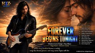 Forever Begins Tonight | Modern Love Songs • Pop Blues • Raga Rock • Electric Guitar 2026 screenshot 2
