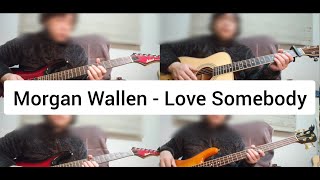 Morgan Wallen - Love Somebody / Guitar & Bass cover - by gecko