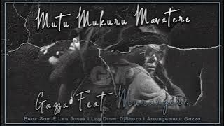 Gazza - Mutu Mukuru Mavatere (feat. Murangere)  Audio