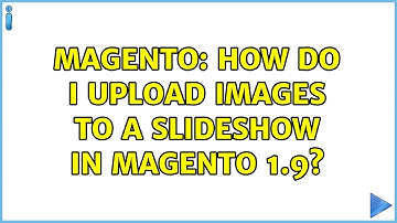Magento: How do I upload images to a slideshow in Magento 1.9? (2 Solutions!!)