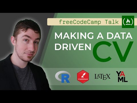 Free Code Camp Talk: Making A Data Driven CV With RMarkdown