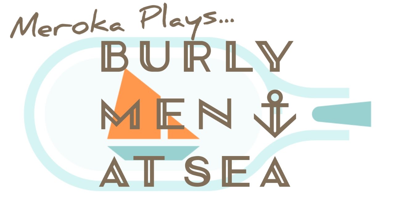 Burly Men At Sea - An Adorable Naval Narrative