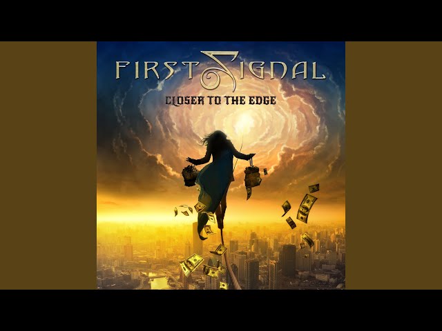 First Signal - Closer to the Edge