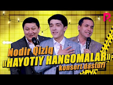 Nodir Qiziq - Hayotiy hangomalar nomli konsert dasturi 2021
