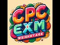 CPC Exam 2025 Weightage | Topic-Wise Question Distribution | Crack the CPC Easily!