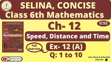 Class 6th ICSE | Selina Math | Ch- 12 Speed, Distance and Time Ex: 12 (A) Ques: 1 to 10