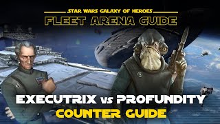 Executrix vs Profundity Counter Guide | SWGOH GAC TW Fleet Arena