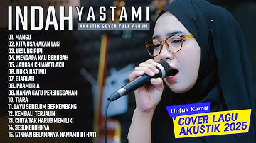 INDAH YASTAMI FULL ALBUM TERBARU 2025   TOP 20 COVER MANGU