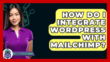 How Do I Integrate WordPress With Mailchimp? - Next LVL Programming