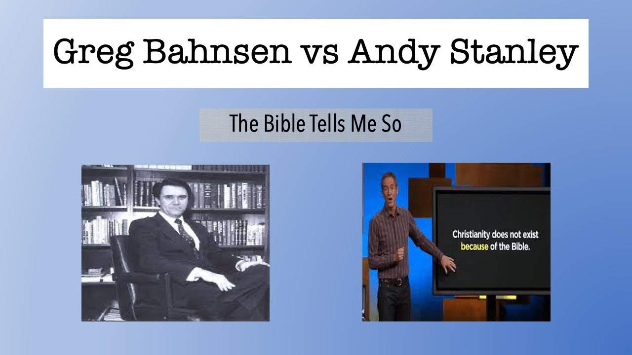 Greg Bahnsen vs Andy Stanley: The Bible Tells Me So - YouTube
