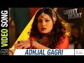 Adhjal gagri  full song  sweet heart  odia movie  babushan  anu choudhary  anubha
