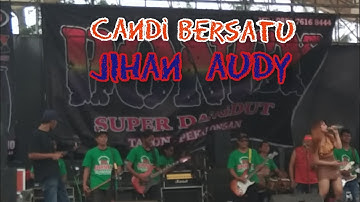 JIHAN AUDY || CANDI BERSATU, FULL TAWURAN