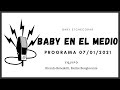 Baby Etchecopar Baby En El Medio Programa 07/01/2021