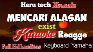 MENCARI ALASAN Exist (karaoke) Reggae