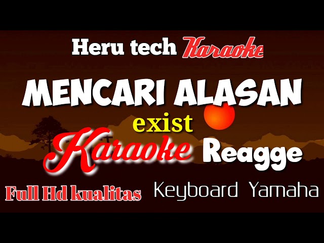 MENCARI ALASAN Exist (karaoke) Reggae class=