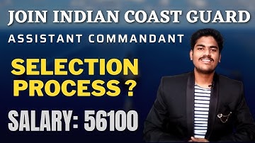 ICG recruitment 2021 | ICG assistant commandant  selection process | ICG 02/2022 batch notification