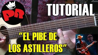 COMO TOCAR "El pibe de los astilleros" de Los Redondos | Tutorial guitarra acústica/criolla c/punteo