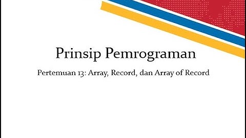 PP Pertemuan 13 - Array, Record, dan Array of Record