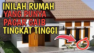 Rumah Yang Memiliki Pagar Gaib Tingkat Tinggi Menurut Primbon Jawa