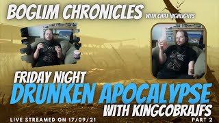 Boglim Chronicles - KingCobraJFS Drunken Apocalypse Part 2