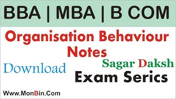 Organisation Behaviour Notes | BBA B Com Exam Serice | Full Study Material | Sagar Daksh