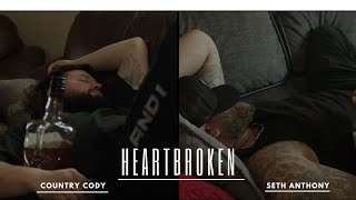 Heartbroken - Seth Anthony X Country Cody Official Music Video
