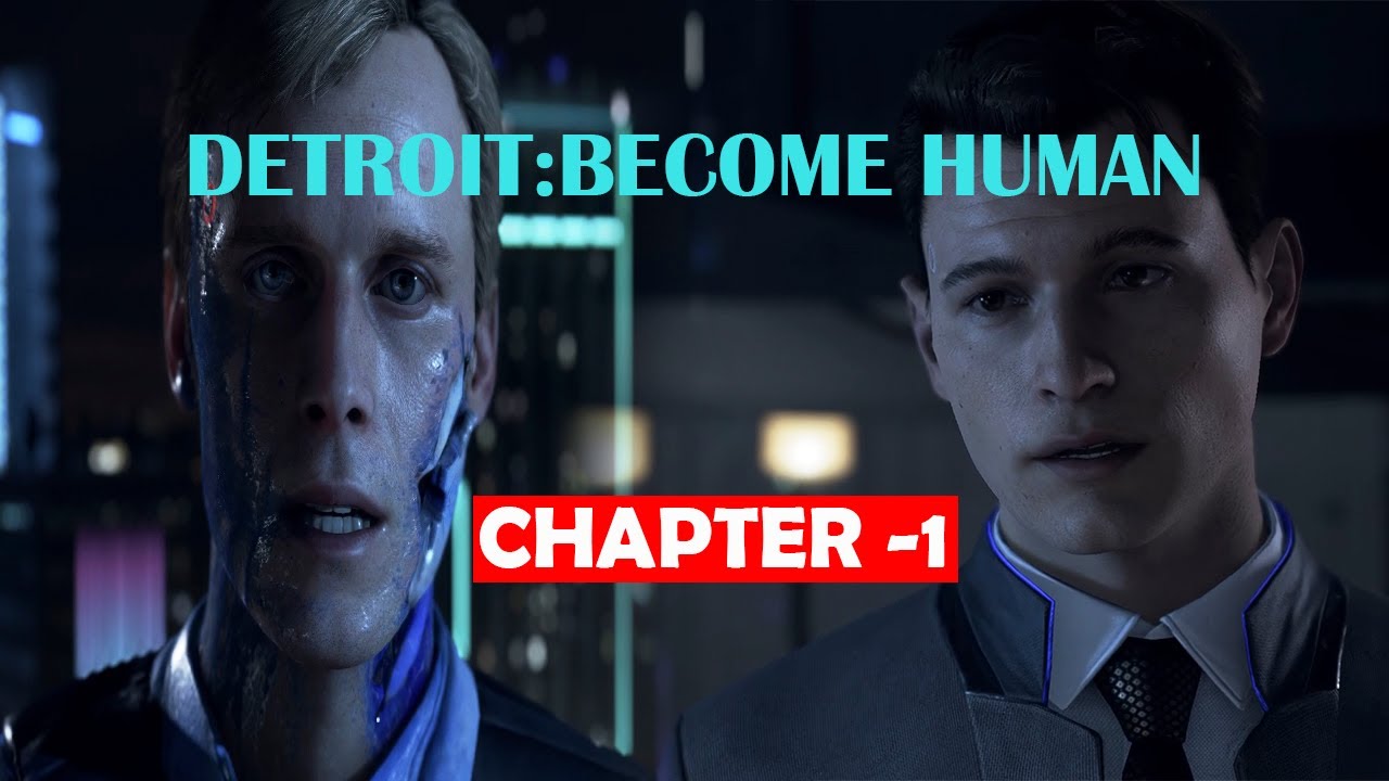 DETROIT BECOME HUMAN Chapter 1 WALKTHROUGH GAMEPLAY CINEMATIC YouTube detroit-become-human-chapter-1-walkthrough-gameplay-cinematic-youtube