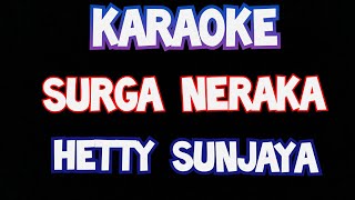 Sorga atau neraka Hetty sunjaya karaoke original dangdut