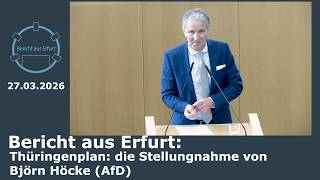 Bericht aus erfurt: thüringenplan – erwiderung von afd-fraktionschef höcke auf regierungserklärung