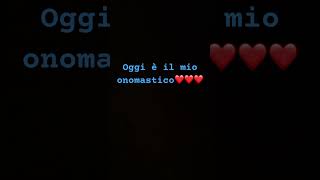 Oggi è il mio onomastico❤️