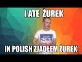 Lets Eat Polish Żurek and Ask For A Check in Polish Language