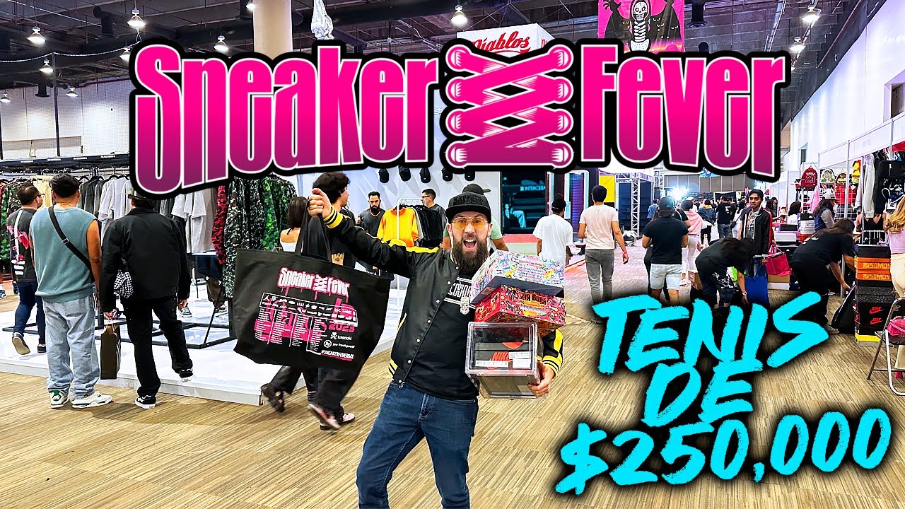 LO MEJOR DEL SNEAKER FEVER! EVENTO DE TENIS, JUGUETES Y ROPA 💵