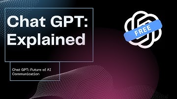Chat GPT: Future of AI Communication Explained