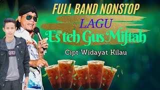 lagu es teh gus miftah viral cipt widayat || full nonstop