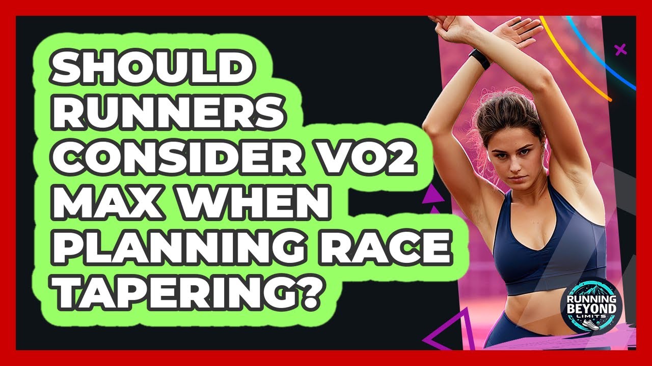 Should Runners Consider VO2 Max When Planning Race Tapering? - Running Beyond Limits
