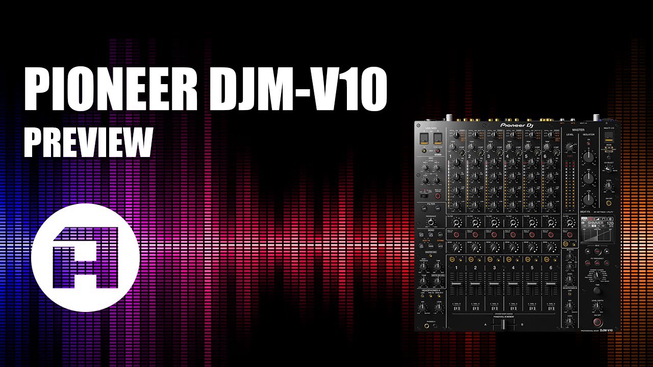 Amazona.de - Review Pioneer DJM-V10 / Walktrough & Soundbeispiele