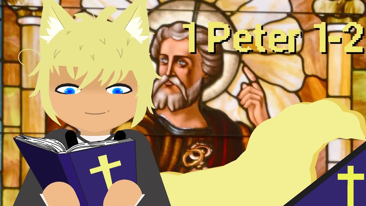 Let's read 1 Peter! | 1 Peter 1-2