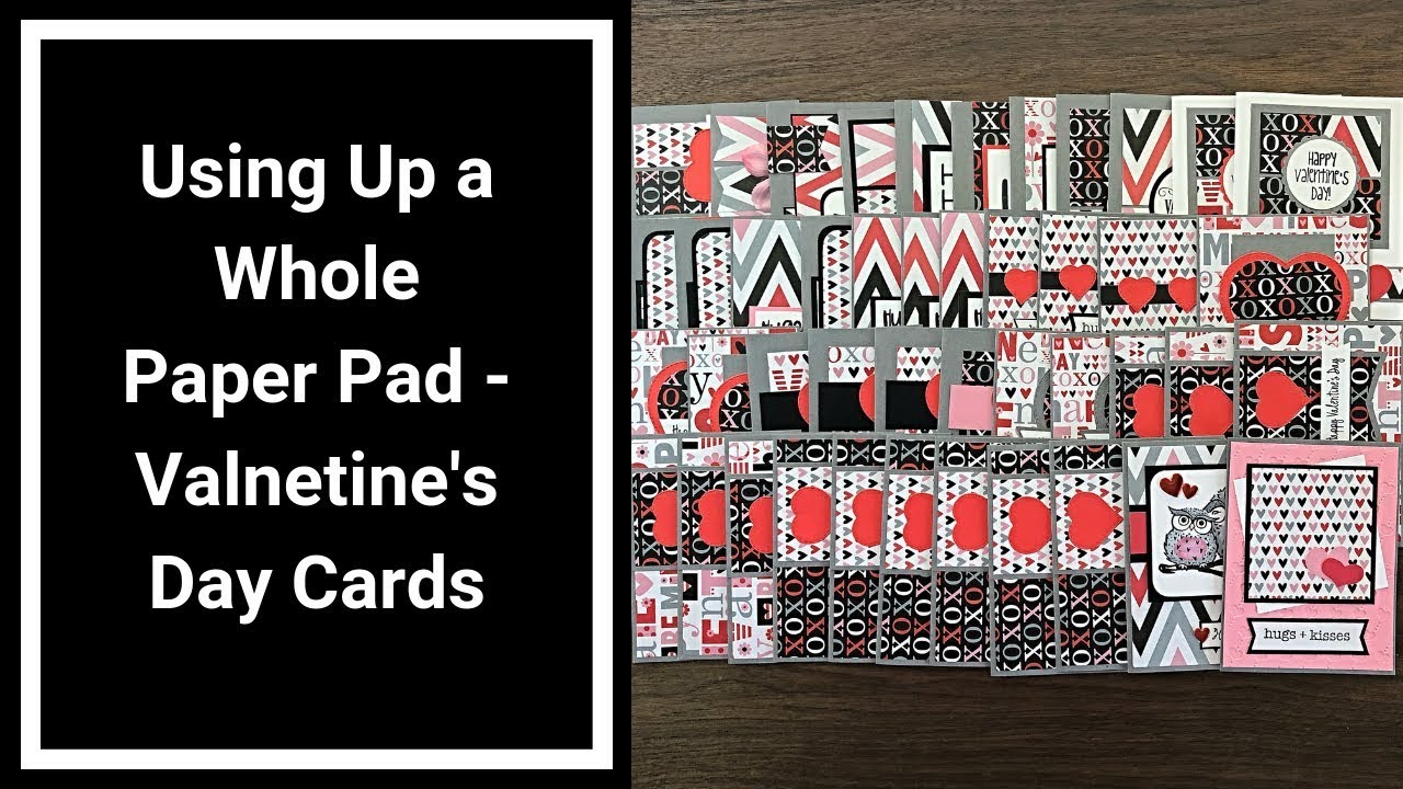 Valentines Day Card Project Share - Using Up a Whole Paper Pad