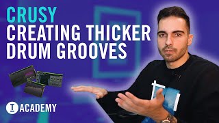 Crusy - Creating Thicker Drum Grooves (Toolroom Academy)