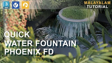 WATER FOUNTAIN WITH PHOENIX FD | MALAYALAM TUTORIAL | 3DS MAX 2022 | V-RAY 6.2